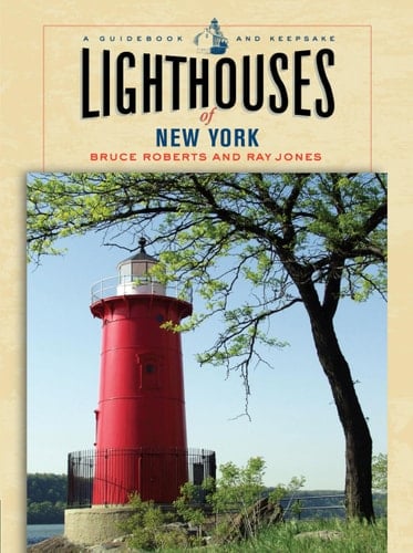 Lighthouses of New York A Guidebook and Keepsake
