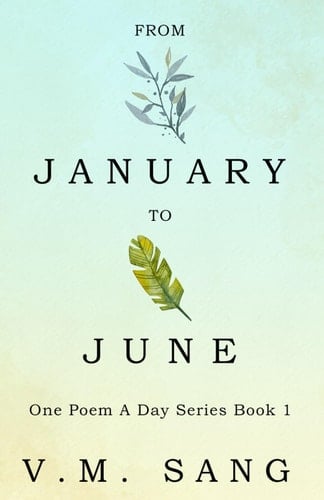 From January to June (One Poem A Day Series)