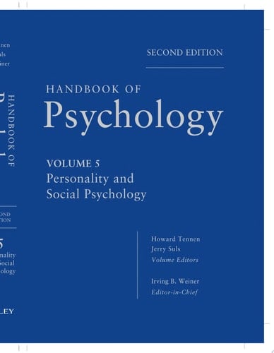 Handbook of Psychology, Personality and Social Psychology