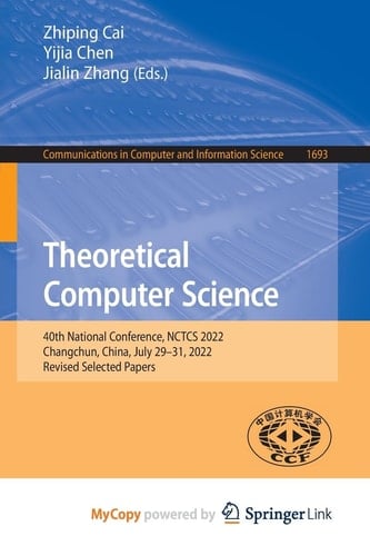 Theoretical Computer Science 40th National Conference, NCTCS 2022, Changchun, China, July 29-31, 2022, Revised Selected Papers
