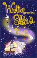 Written from the Stars A Collection of Short Stories by Teen Writers