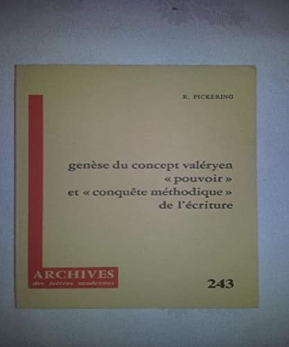 Genèse du concept valéryen "pouvoir" et "conquête méthodique" de l'écriture