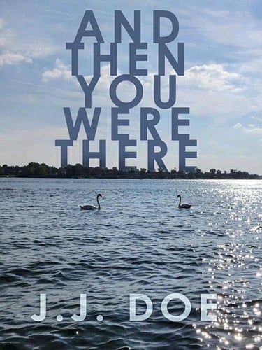 And Then You Were There