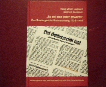 Es sei also jeder gewarnt das Sondergericht Braunschweig 1933-1945