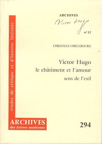 Victor Hugo, le châtiment et l'amour sens de l'exil