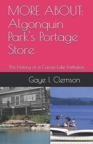 Algonquin Park's Portage Store The History of a Canoe Lake Institution