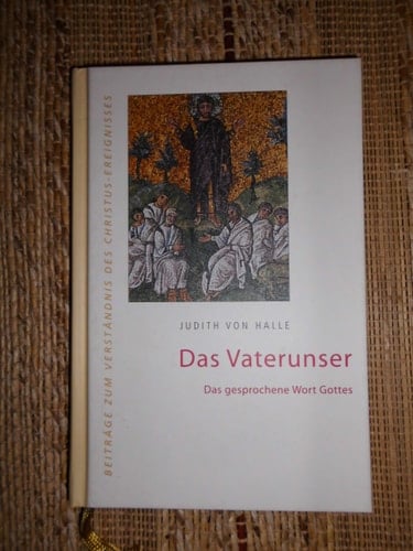 Das Vaterunser Das gesprochene Wort Gottes