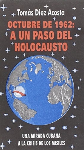 Octubre De 1962: a UN Paso Del Holo Pb