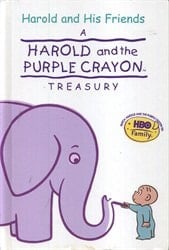 Harold and His Friends A Harold and the Purple Crayon Treasury