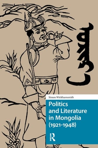 Politics and Literature in Mongolia (1921-1948)