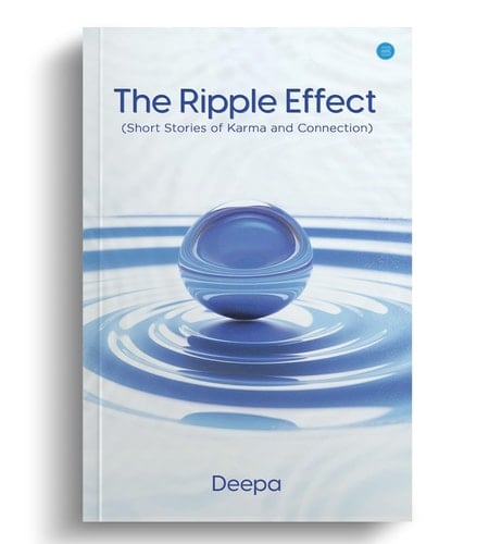 The Ripple Effect (Short Stories of Karma and Connection)