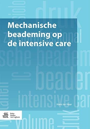 Mechanische Beademing Op de Intensive Care