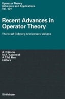 Recent Advances in Operator Theory The Israel Gohberg Anniversary Volume International Workshop in Groningen, June 1998