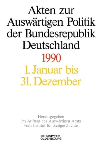 Akten zur Auswärtigen Politik der Bundesrepublik Deutschland: Januar bis Juni