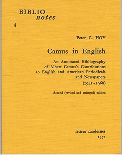 Camus in English, an annotated bibliography of Albert Camus's contributions to English and American periodicals and newspapers (1945-1968)