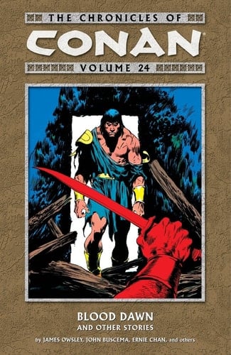 Blood Dawn and Other Stories The Chronicles Of Conan Volume 24