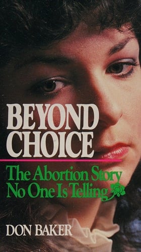 Beyond Choice The Abortion Story No One Is Telling