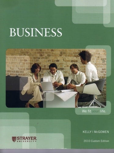 Introduction to Business 2010 Custom Edition Strayer University