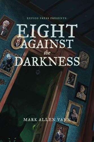 Eight Against the Darkness