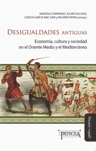 Desigualdades antiguas Economía, cultura y sociedad en el Oriente Medio y el Mediterráneo