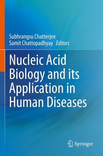 Nucleic Acid Biology and its Application in Human Diseases