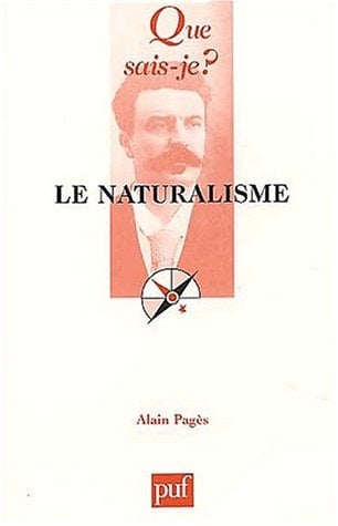 Le naturalisme (QUE SAIS-JE ?)