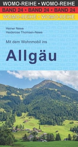 Mit dem Wohnmobil ins Allgäu die Anleitung für einen Erlebnisurlaub