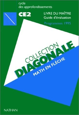 Math en flèche : cycle des approfondissements, CE2 : livre du maître, guide d'évaluation, programme 1995
