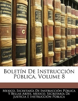 Boletín De Instrucción Pública, Volume 8 (Spanish Edition)