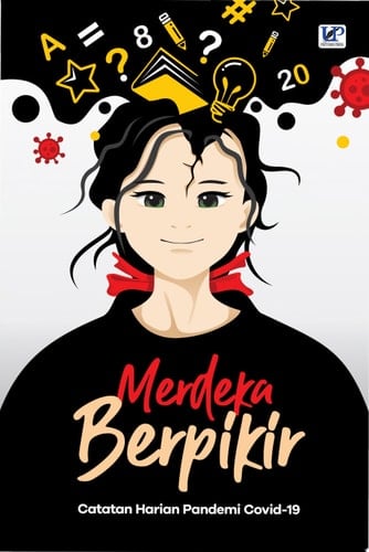 Merdeka Berpikir Catatan Harian Pandemi Covid-19