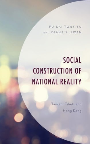 Social Construction of National Reality Taiwan, Tibet and Hong Kong