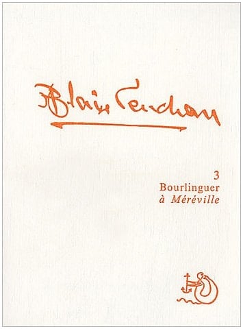 Blaise Cendrars : Bourlinguer à Méréville, Actes du colloque de Méréville 10-12 juin