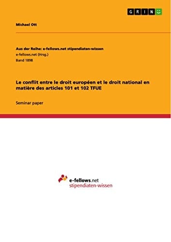 Le conflit entre le droit européen et le droit national en matière des articles 101 et 102 TFUE