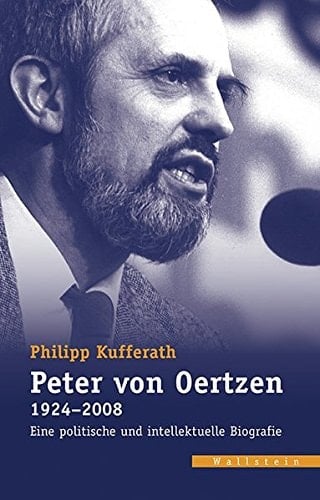 Peter von Oertzen, 1924-2008 eine politische und intellektuelle Biografie