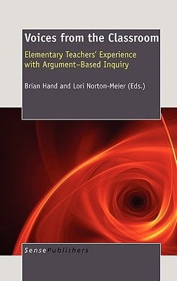 Voices from the Classroom Elementary Teachers' Experience with Argument-based Inquiry