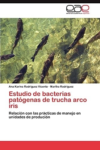 Estudio de Bacterias Patógenas de Trucha Arco Iris