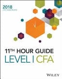 Wiley 11th Hour Guide for 2018 Level I CFA Exam