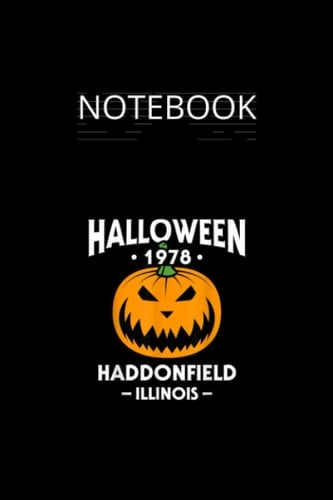 NoteBook: Halloween 1978 Haddonfield Spooky Halloween Gif Halloween Cover|6x9|Wide-Ruled|-120page Perfect Gift for Halloween Thanksgiving or Fall ... ... Ideas School To-Do-List Creative Ideas