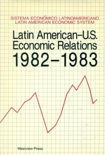 Latin American-u.s. Economic Relations, 1982-1983
