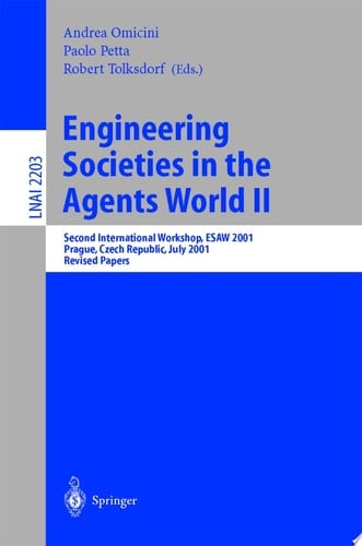Engineering Societies in the Agents World II Second International Workshop, ESAW 2001, Prague, Czech Republic, July 7, 2001, Revised Papers