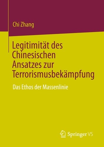 Legitimität des Chinesischen Ansatzes Zur Terrorismusbekämpfung Das Ethos der Massenlinie