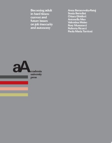 Becoming adult in hard times Current and future issues on job insecurity and autonomy