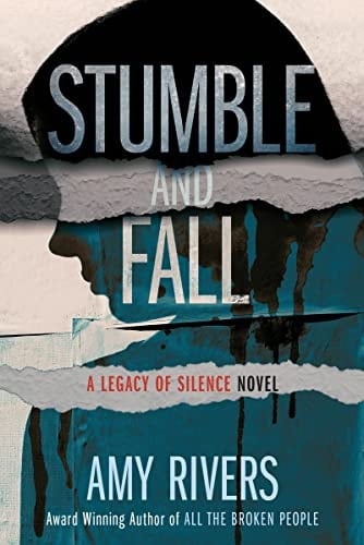 Stumble & Fall (A Legacy of Silence Book 2)