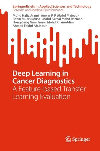 Deep Learning in Cancer Diagnostics A Feature-based Transfer Learning Evaluation