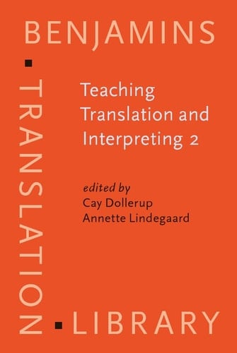 Teaching Translation and Interpreting 2 Insights, Aims, Visions : 2nd Language International Conference : Selected Papers