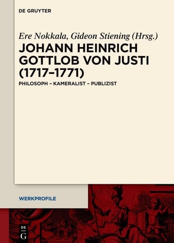 Johann Heinrich Gottlob Von Justi (1717-1771) Philosoph - Kameralist - Publizist
