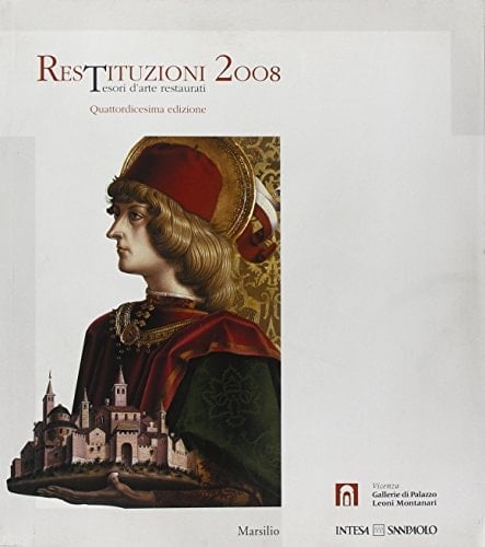 Restituzioni 2008 tesori d'arte restaurati : quattordicesima edizione