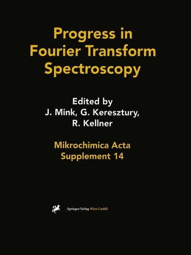 Progress in Fourier Transform Spectroscopy Proceedings of the 10th International Conference, August 27 – September 1, 1995, Budapest, Hungary