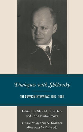 Dialogues with Shklovsky The Duvakin Interviews 1967–1968
