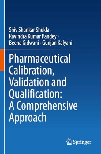 Pharmaceutical Calibration, Validation and Qualification: A Comprehensive Approach